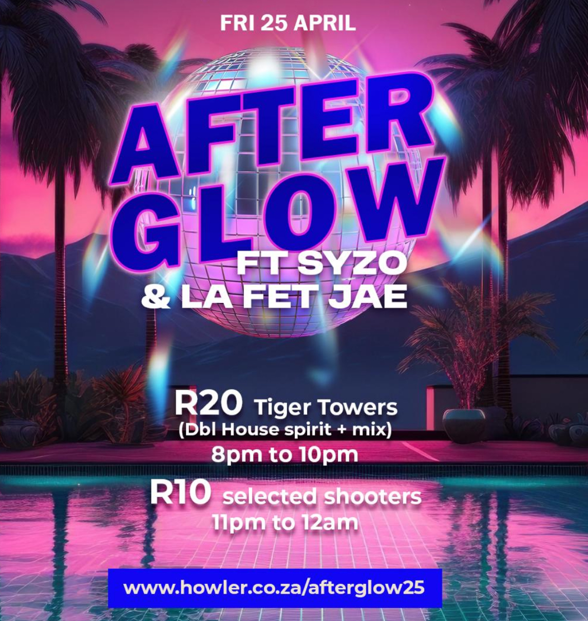 After Glow | 25th April | Tiger Tiger | Howler